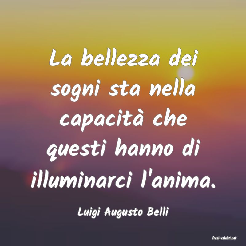 frasi di  Luigi Augusto Belli
