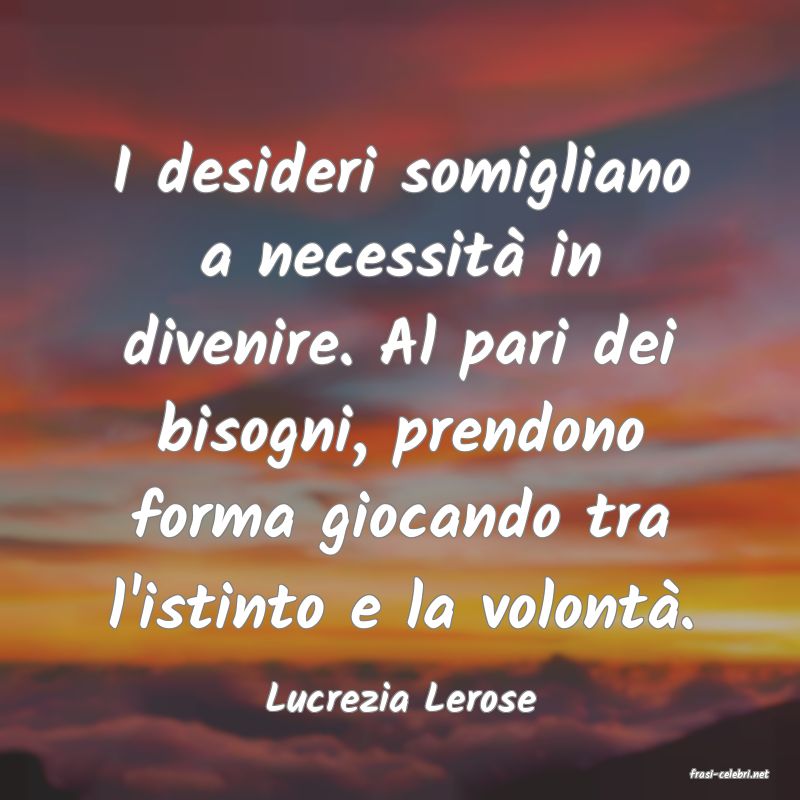 frasi di  Lucrezia Lerose
