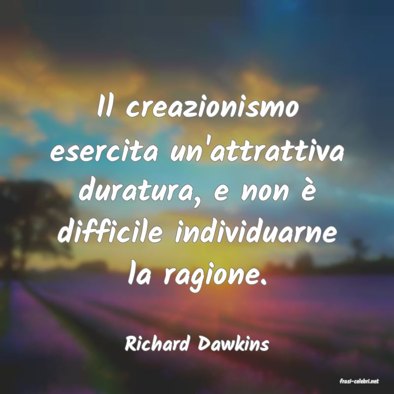 frasi di  Richard Dawkins
