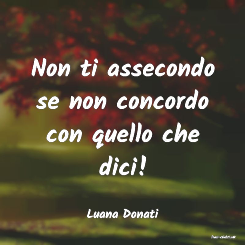 frasi di  Luana Donati
