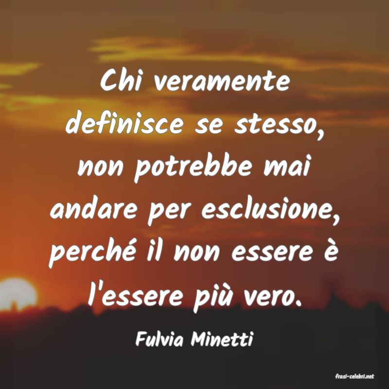 frasi di  Fulvia Minetti
