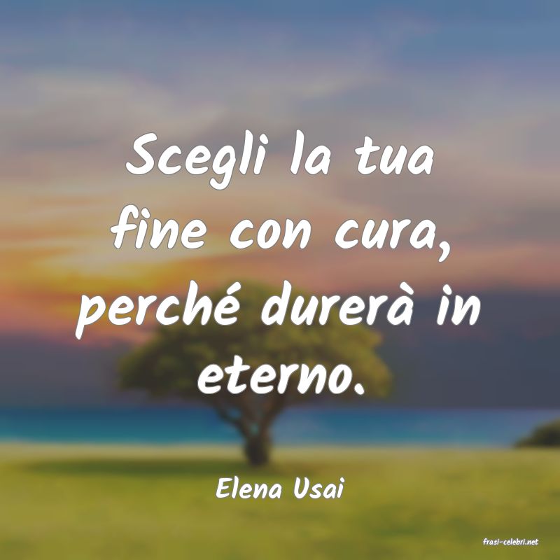 frasi di  Elena Usai
