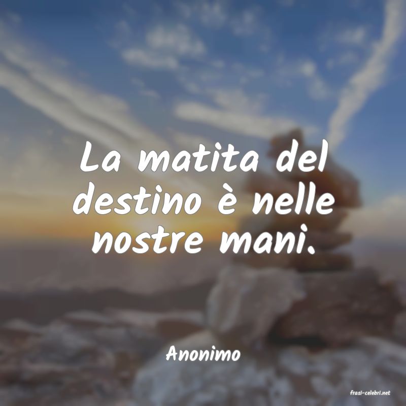 frasi di  Anonimo
