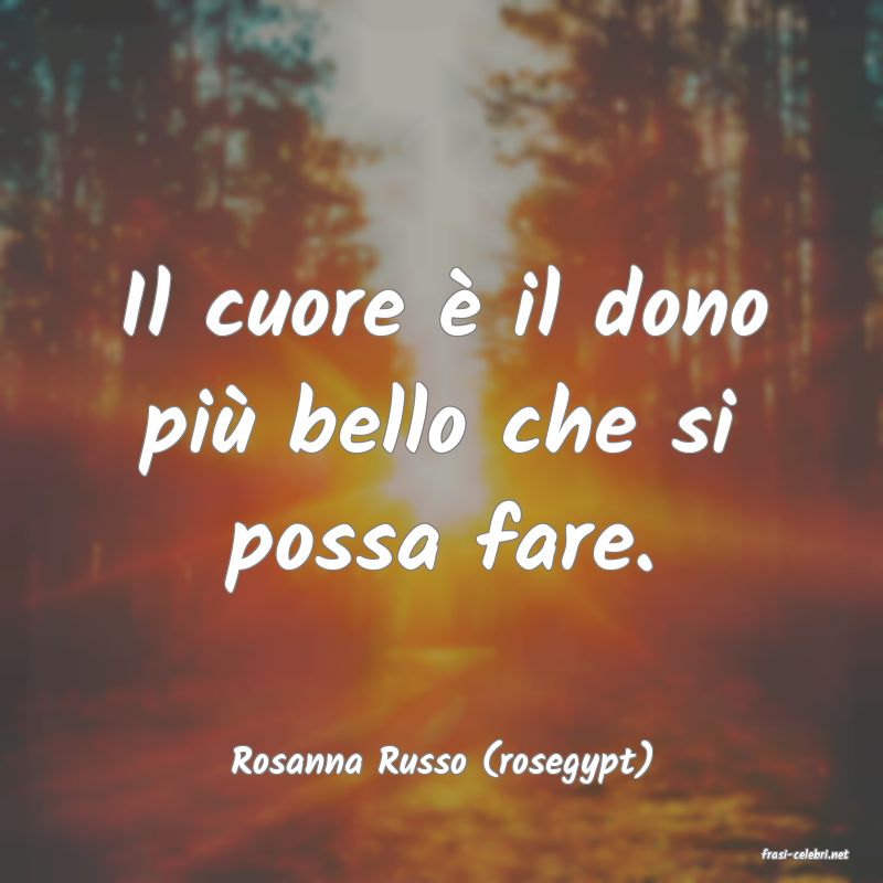 frasi di  Rosanna Russo (rosegypt)
