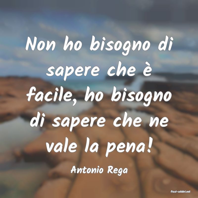 frasi di  Antonio Rega
