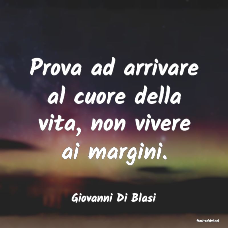 frasi di  Giovanni Di Blasi
