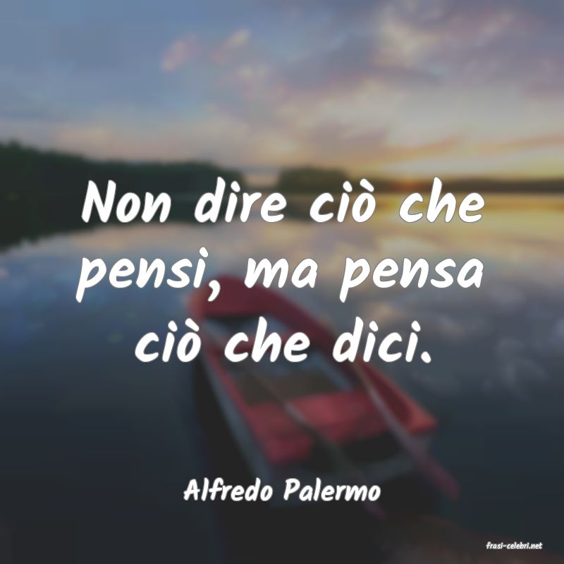 frasi di  Alfredo Palermo
