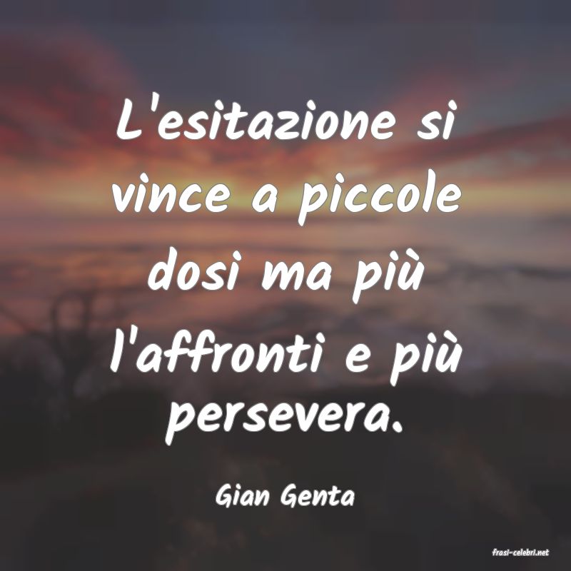 frasi di  Gian Genta
