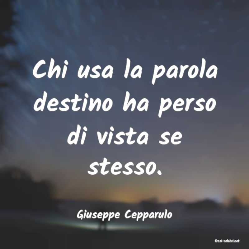 frasi di  Giuseppe Cepparulo
