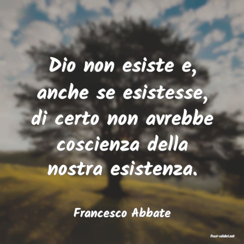 frasi di  Francesco Abbate
