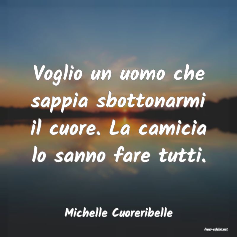 frasi di Michelle Cuoreribelle