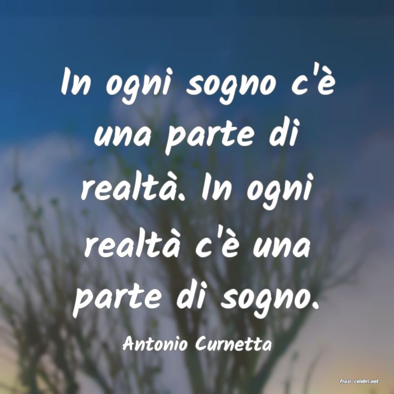 frasi di  Antonio Curnetta
