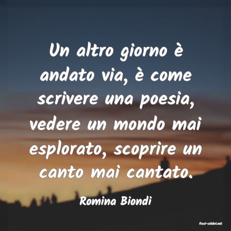 frasi di  Romina Biondi
