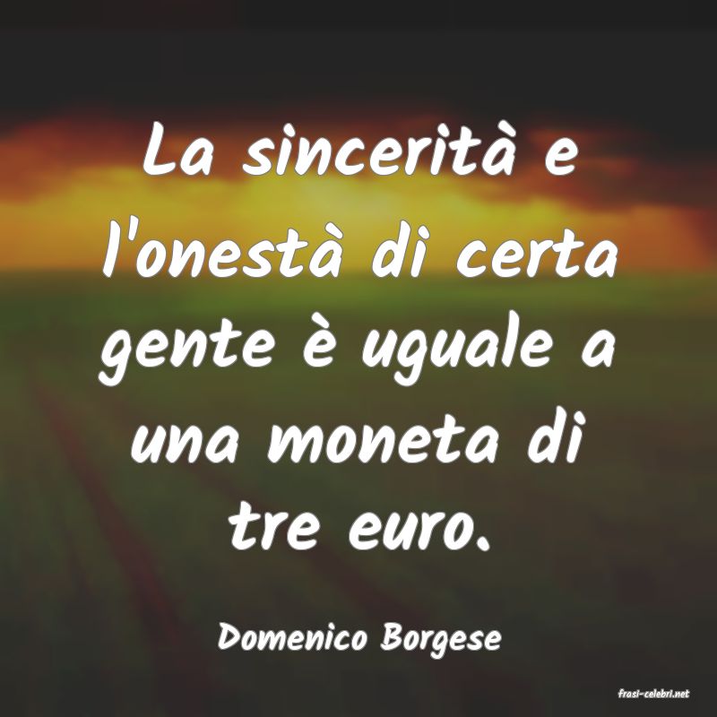 frasi di Domenico Borgese