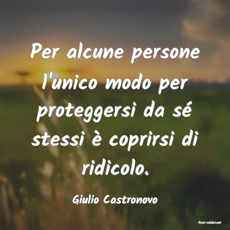 frasi di  Giulio Castronovo
