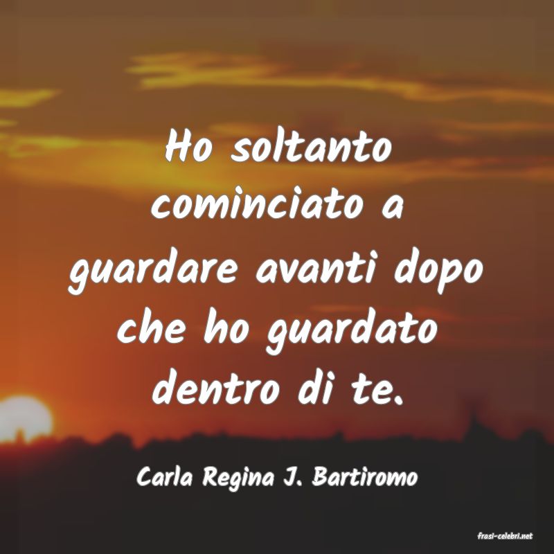 frasi di  Carla Regina J. Bartiromo
