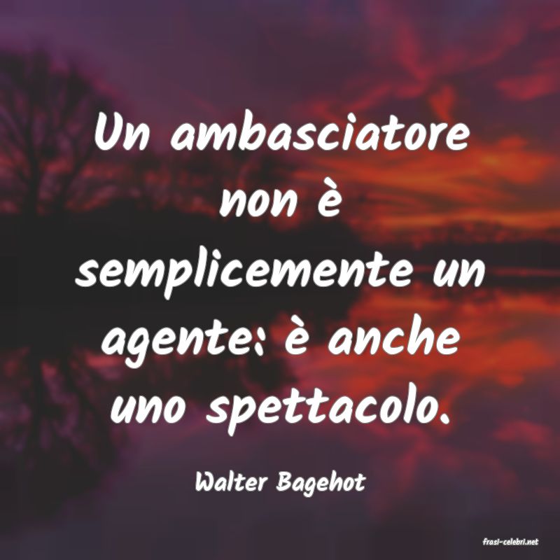 frasi di  Walter Bagehot
