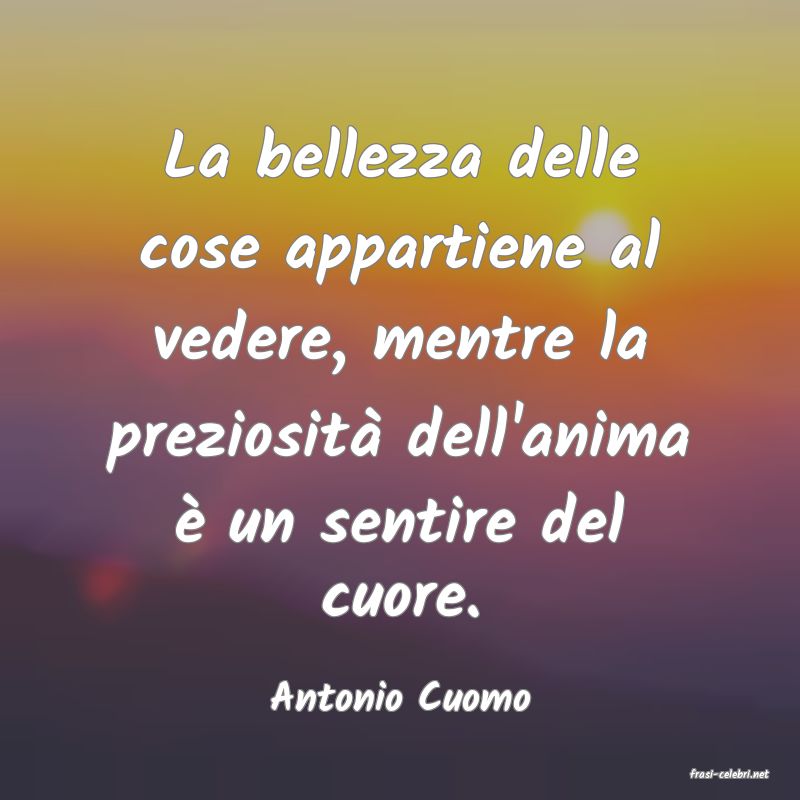 frasi di  Antonio Cuomo
