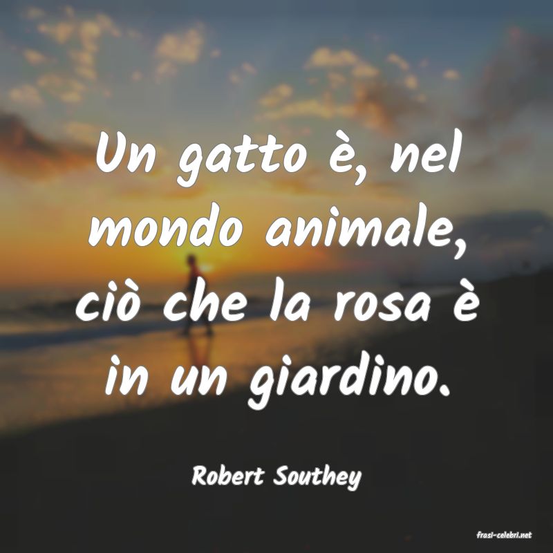 frasi di  Robert Southey
