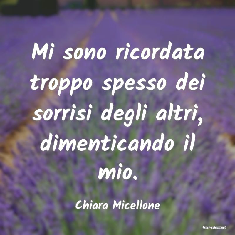 frasi di  Chiara Micellone
