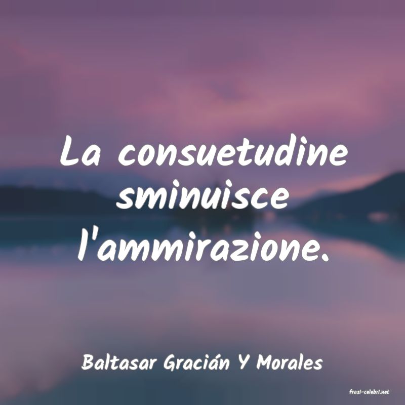 frasi di Baltasar Gracin Y Morales