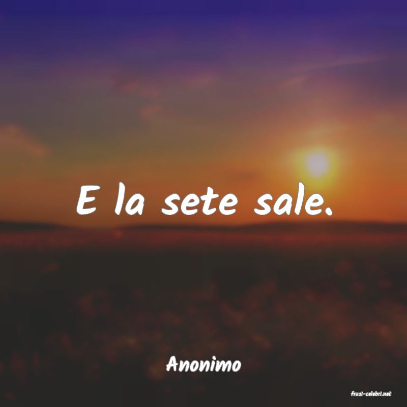 frasi di Anonimo