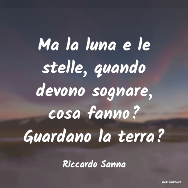 frasi di  Riccardo Sanna
