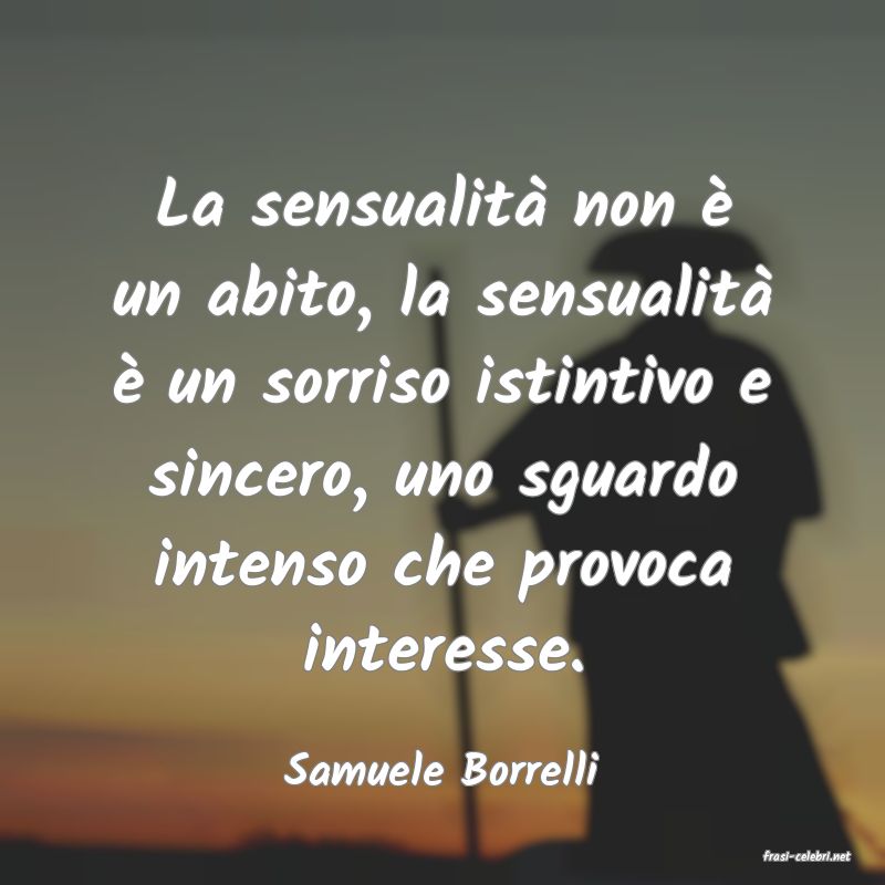 frasi di  Samuele Borrelli
