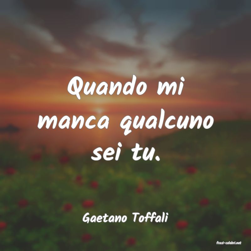 frasi di  Gaetano Toffali
