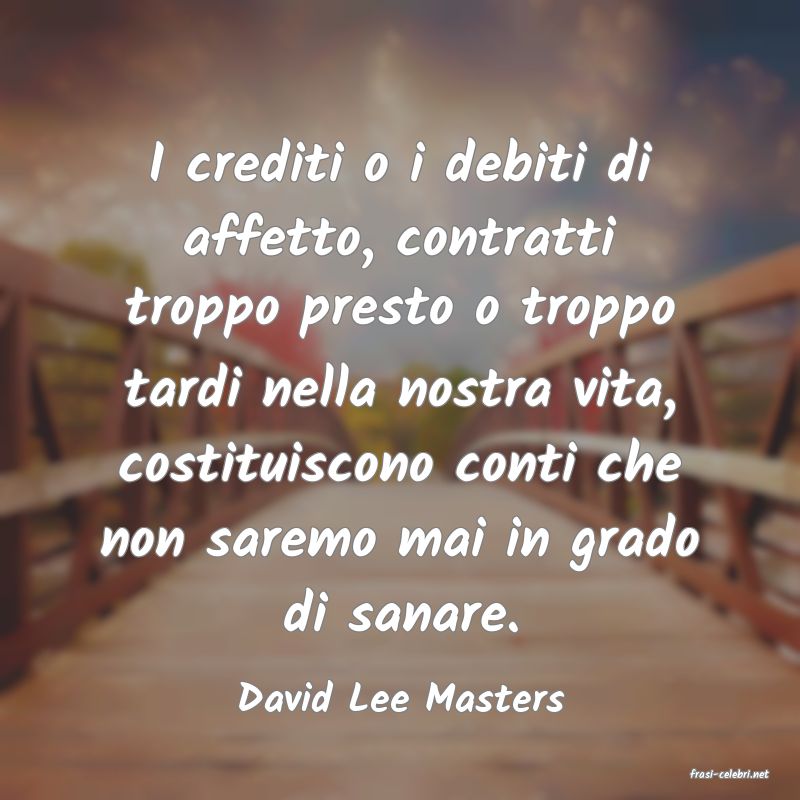 frasi di  David Lee Masters
