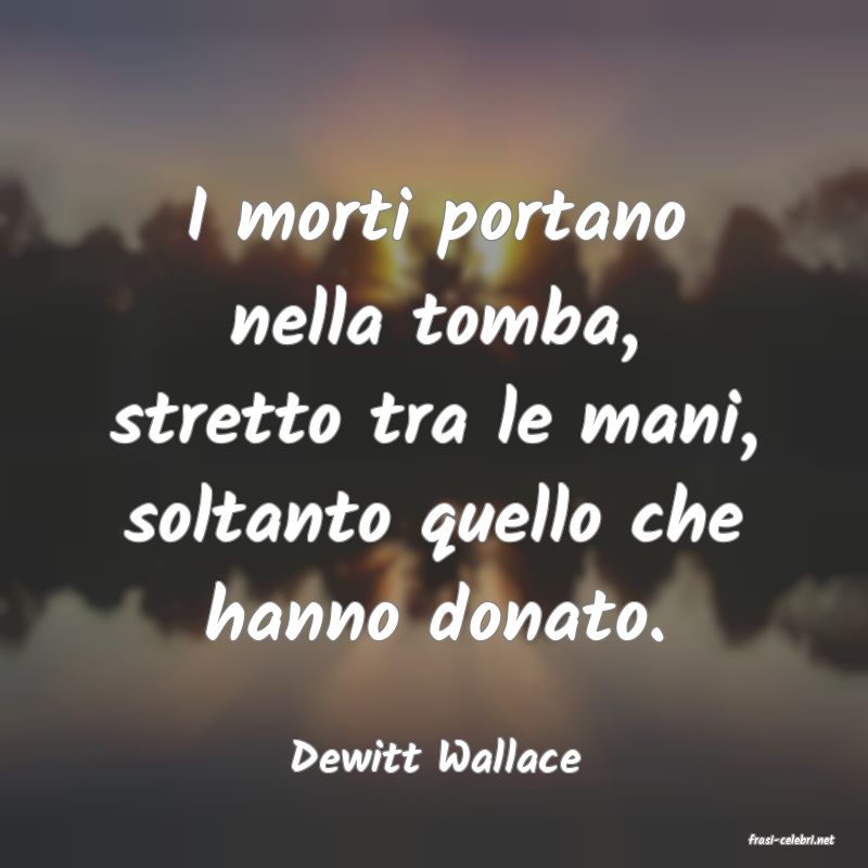 frasi di  Dewitt Wallace
