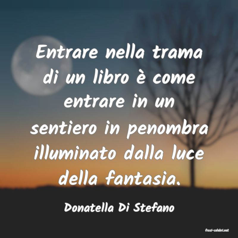 frasi di  Donatella Di Stefano
