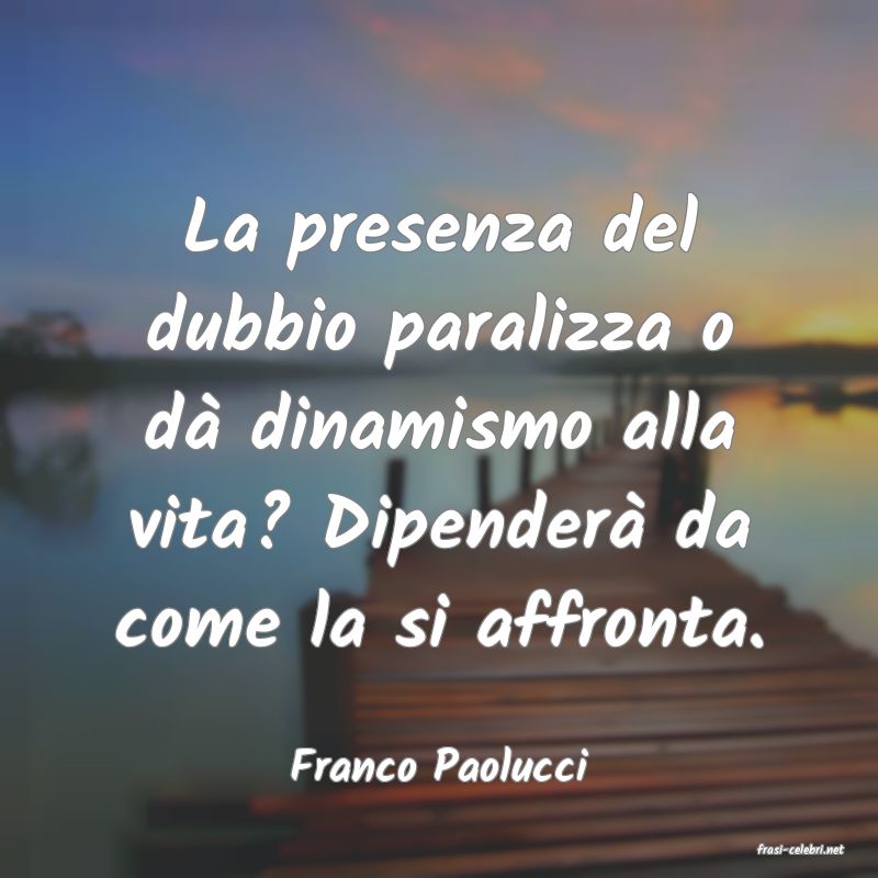 frasi di  Franco Paolucci
