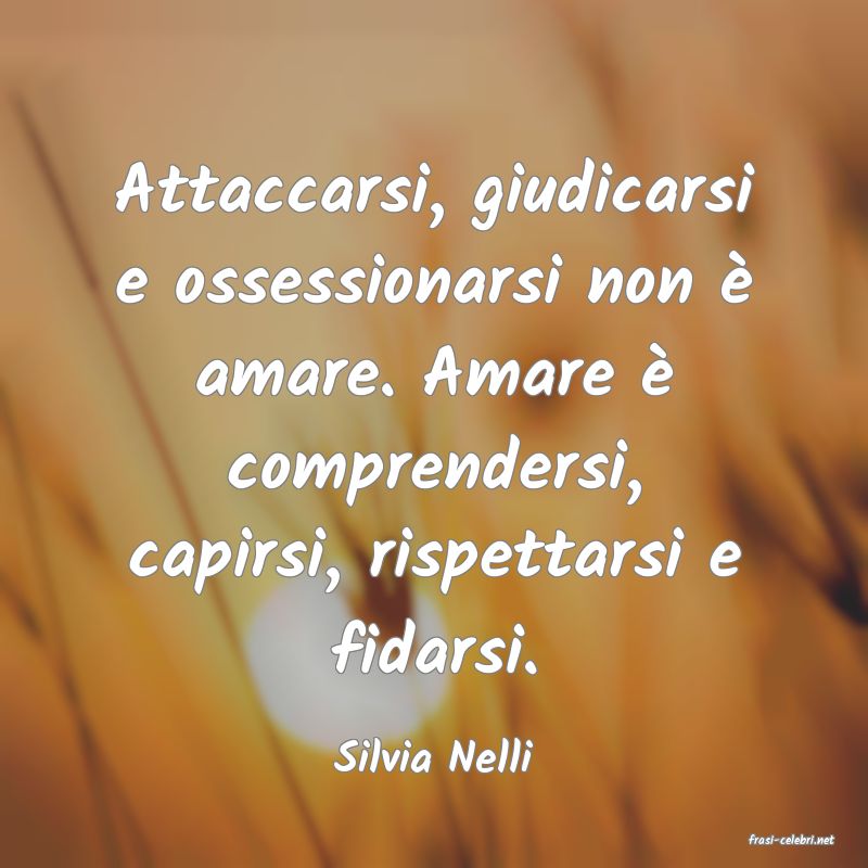 frasi di  Silvia Nelli
