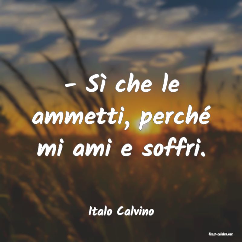 frasi di  Italo Calvino
