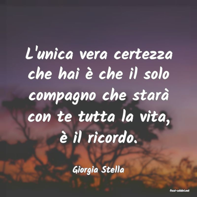 frasi di  Giorgia Stella
