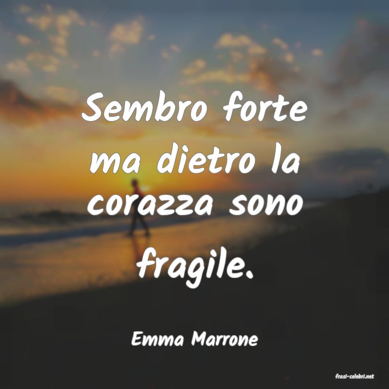 frasi di  Emma Marrone
