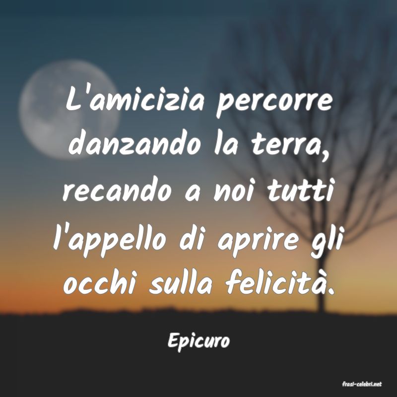 frasi di  Epicuro
