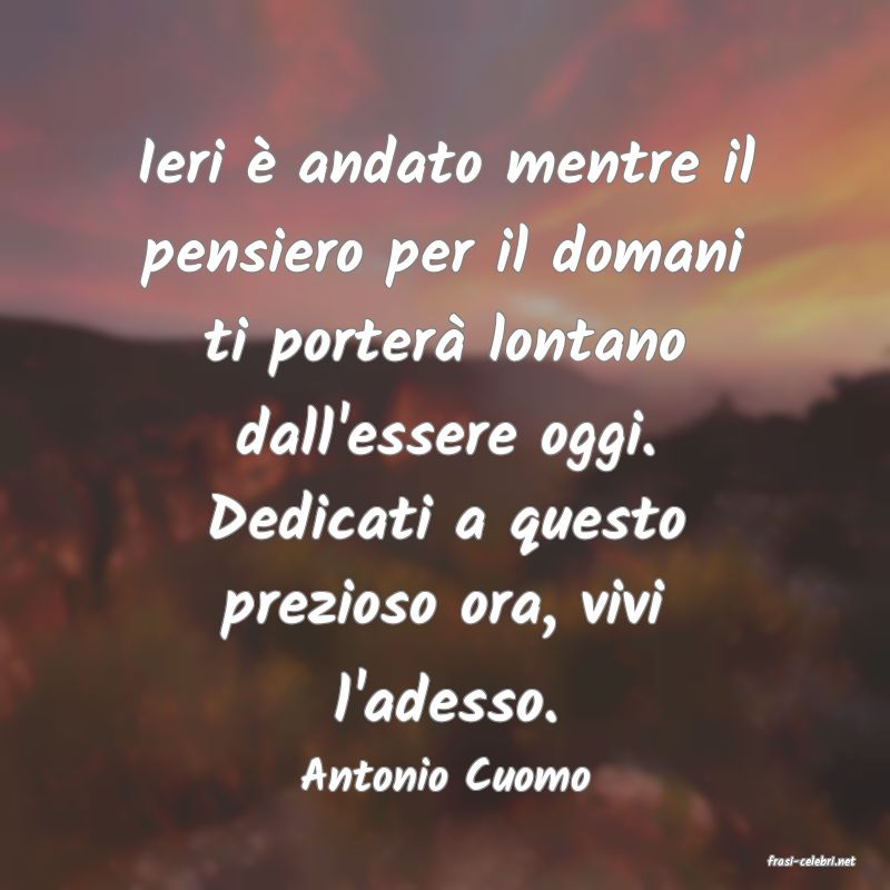 frasi di  Antonio Cuomo
