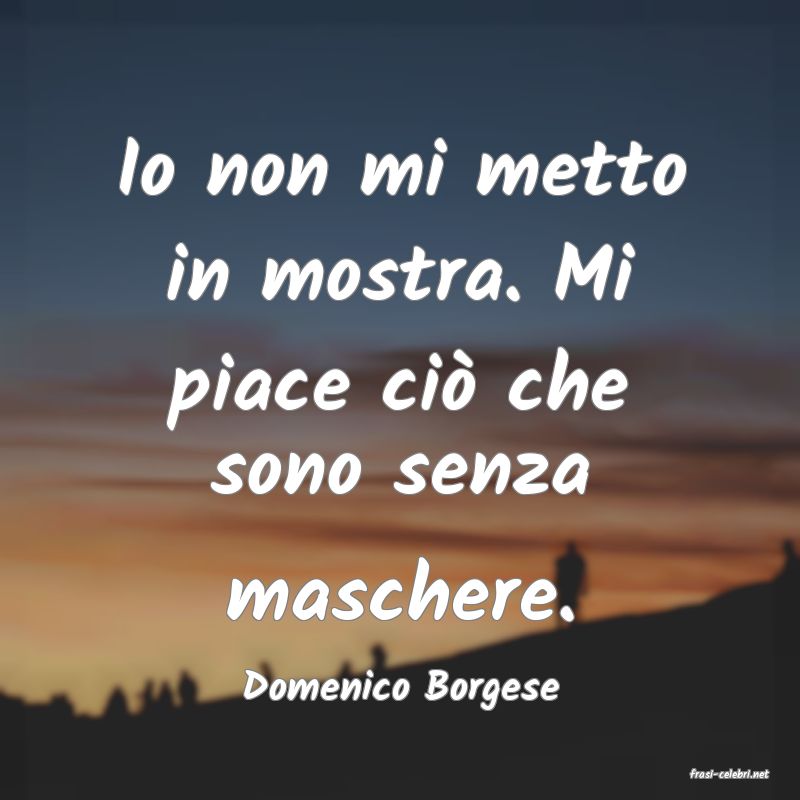 frasi di  Domenico Borgese
