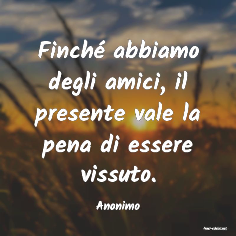 frasi di  Anonimo
