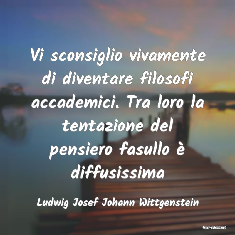 frasi di  Ludwig Josef Johann Wittgenstein
