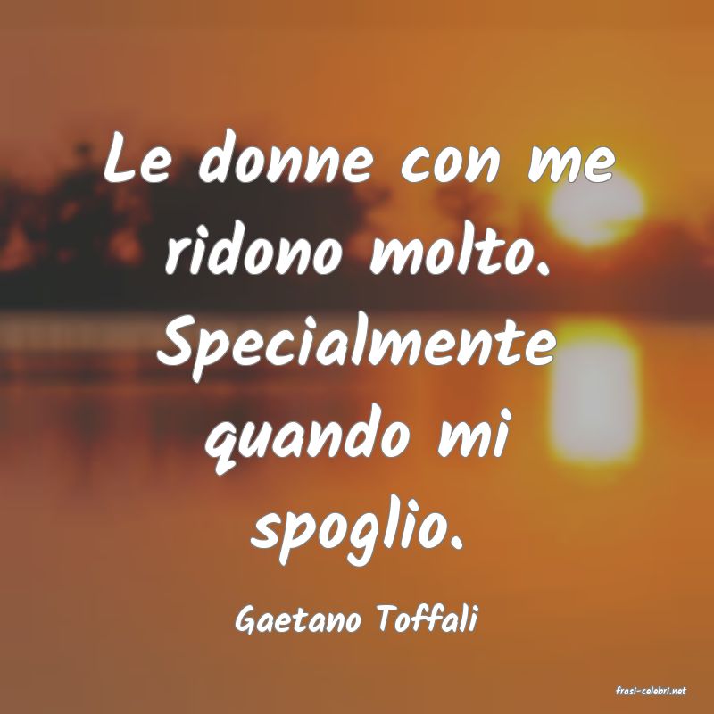 frasi di  Gaetano Toffali
