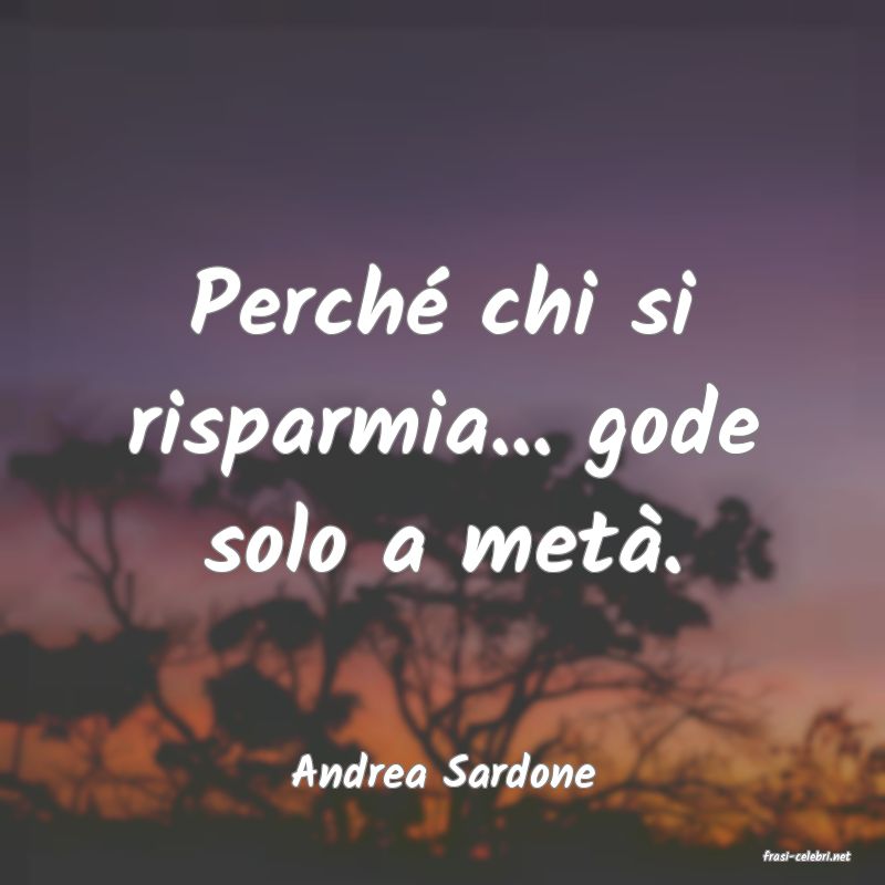 frasi di  Andrea Sardone
