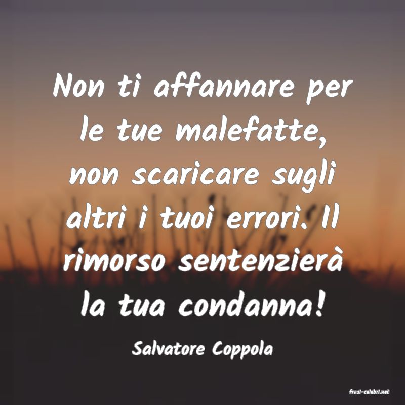 frasi di  Salvatore Coppola
