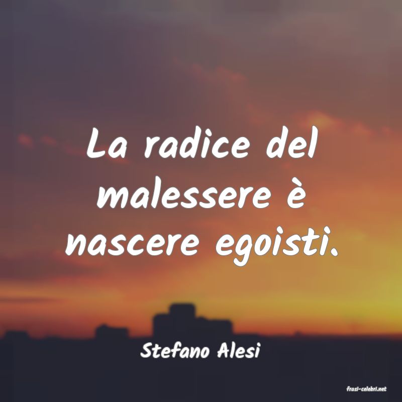 frasi di  Stefano Alesi
