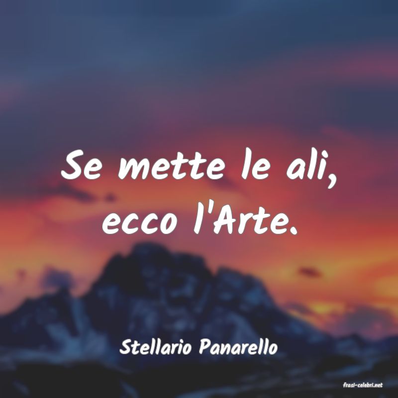 frasi di  Stellario Panarello
