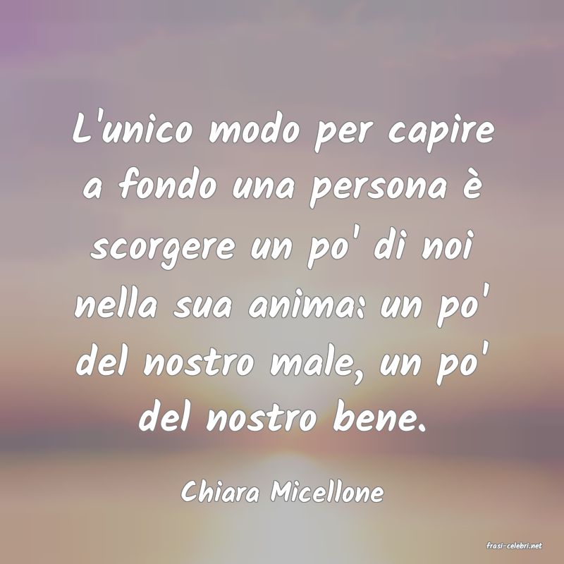 frasi di  Chiara Micellone
