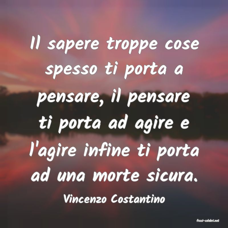 frasi di  Vincenzo Costantino
