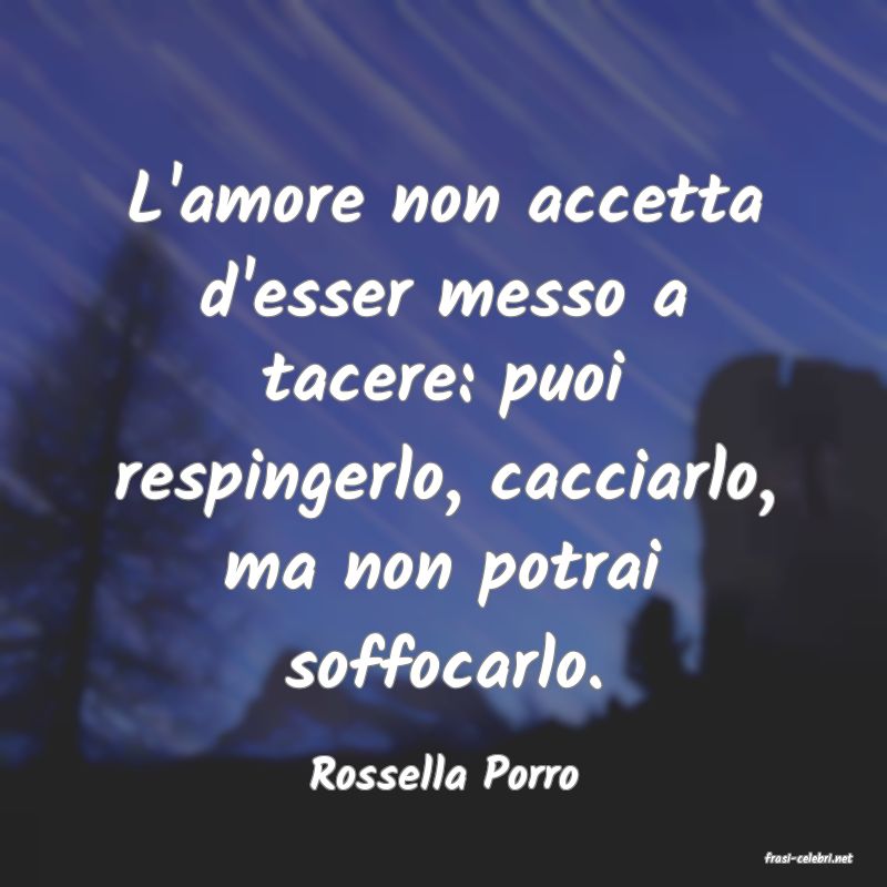 frasi di  Rossella Porro
